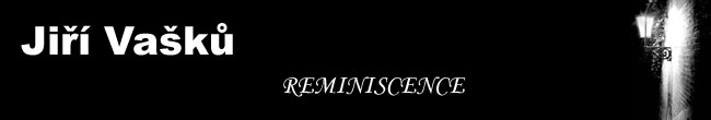JIŘÍ VAŠKŮ - REMINISCENCE F.K.